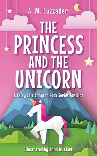 The Princess and the Unicorn by A.M. Luzzader, 9781464268854