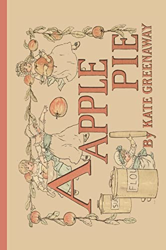 A Apple Pie by Kate Greenaway, 9781429093644