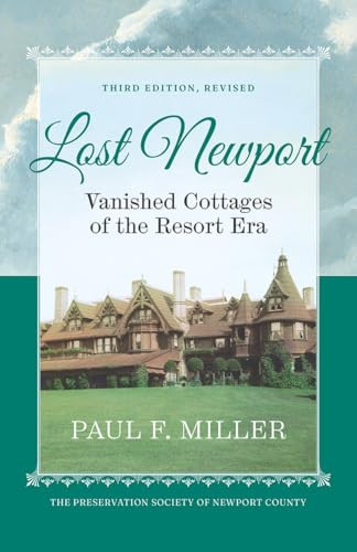 Lost Newport (Vanished Cottages of the Resort Era) by Paul F. Miller, 9781429094429