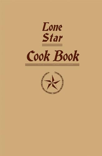 Lone Star Cook Book by Ladies Of The Dallas Free Kindergarten Ad Training School, 9781429096782