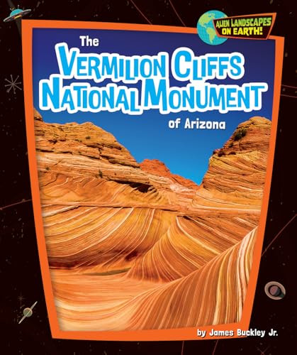 The Vermilion Cliffs National Monument of Arizona by James Buckley Jr., 9798895776230