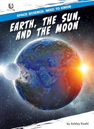 Earth, the Sun, and the Moon by Ashley Kuehl, 9798895776407
