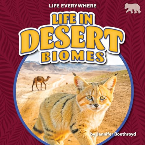 Life in Desert Biomes - 9798895776162 by Jennifer Boothroyd, 9798895776162