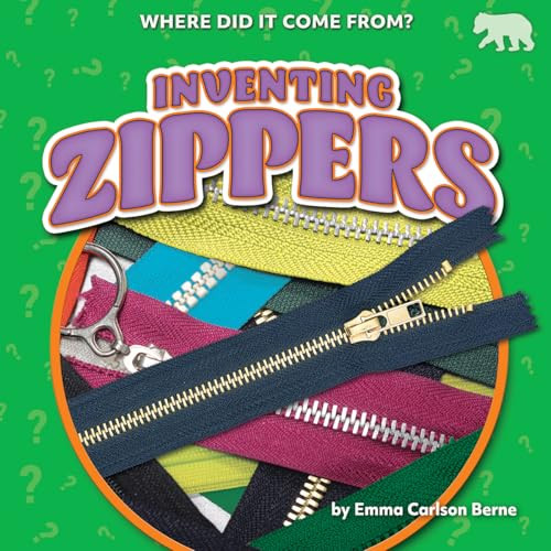 Inventing Zippers - 9798895777718 - 9798895777718 by Emma Carlson Berne, N/A