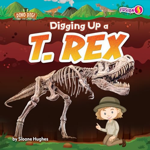 Digging Up a T. rex - 9798895777824 - 9798895777824 by Sloane Hughes, N/A