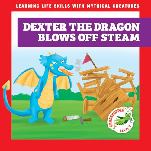 Dexter the Dragon Blows Off Steam by Tracy J. Hora, Liliana Pérez, 9798896623106