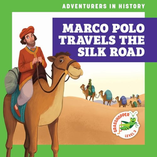 Marco Polo Travels the Silk Road by Janie Havemeyer, Cesar Samaniego, 9798896621782