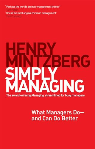 Simply Managing (What Managers Do # and Can Do Better) by Henry Mintzberg, 9781609949235