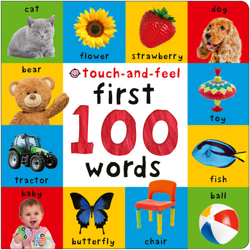 First 100 Words Touch-and-Feel (A sensory early-learning book) by Priddy Books, Natalia Boileau, 9781684496075
