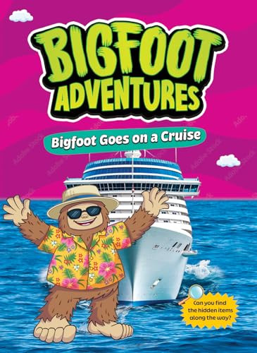Bigfoot Goes on a Cruise by E. Norm Usfoot, Bobbie Houser, 9798899131073