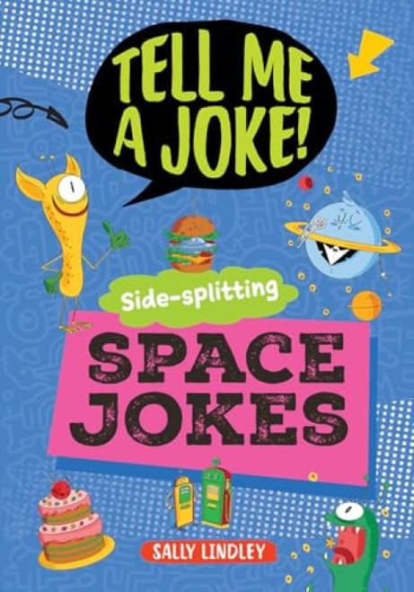 Side-Splitting Space Jokes by Sally Lindley, Joe Fullman, Fabio Santomaro, 9798899131356