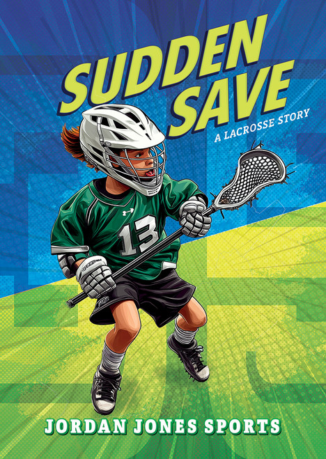 Sudden Save: A Lacrosse Story - 9798899131943 by Jordan Jones, 9798899131943