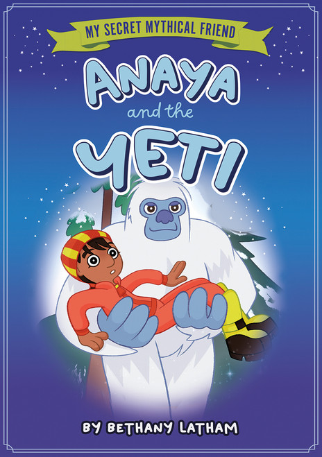 Anaya and the Yeti - 9798899132124 by Bethany Latham, Amelia Harris, 9798899132124