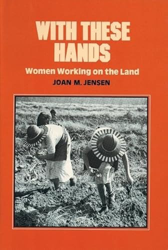 With These Hands (Women Working on the Land) by Joan M. Jensen, 9780912670904