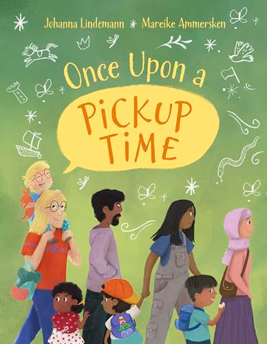 Once Upon a Pickup Time by Johanna Lindemann, Mareike Ammersken, Christian Maclean, 9781782509578