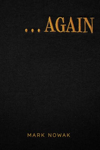 . . . AGAIN by Mark Nowak, 9781566897518