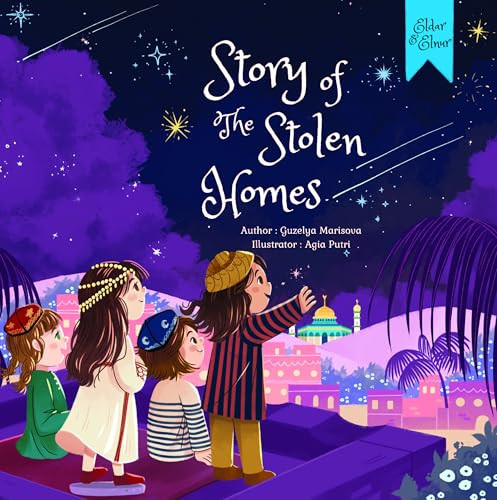 Story of the Stolen Homes (An Unforgettable Journey to Palestine) by Guzelya Marisova, Agia Putri, 9781835920442