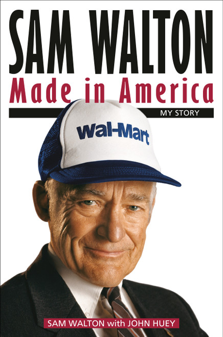 Sam Walton: Made in America (My Story) by Sam Walton, John Huey, 9780345538444