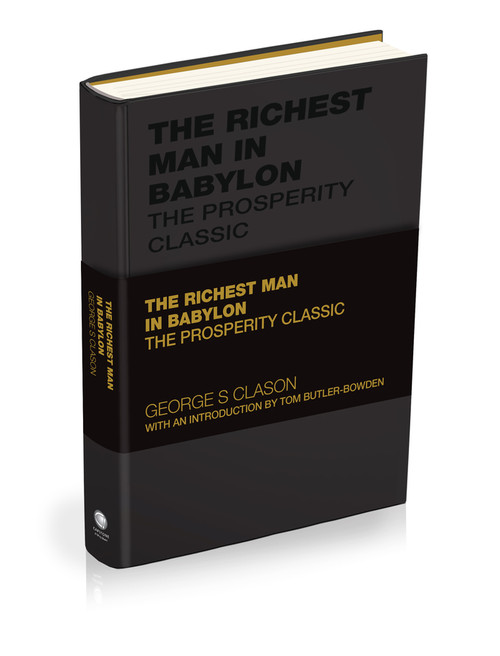 The Richest Man in Babylon (The Financial Wisdom Classic) by George S. Clason, 9781907326462