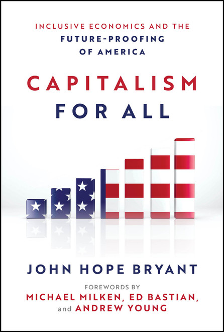 Capitalism For All (Inclusive Economics and the Future-Proofing of America) by John Hope Bryant, 9781394409105