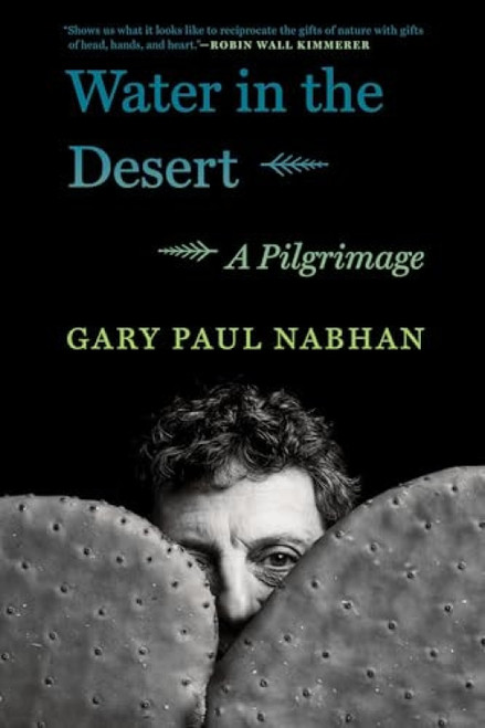 Water in the Desert (A Pilgrimage) by Gary Paul Nabhan, 9781571311696