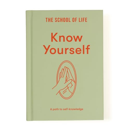 Know Yourself (A path to self-knowledge) by The School of Life, 9781916753457