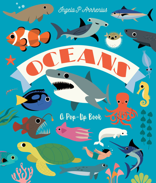 Oceans: A Pop-Up Book by Ingela P Arrhenius, Ingela P Arrhenius, 9781536251654