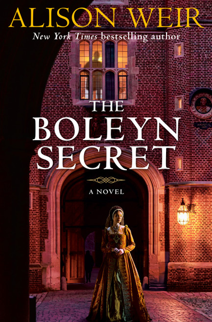 The Boleyn Secret (A Novel) by Alison Weir, 9780593974735