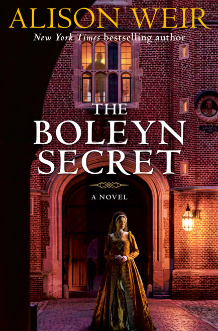 The Boleyn Secret (A Novel) by Alison Weir, 9780593974735