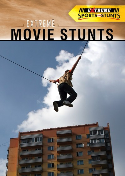 Extreme Movie Stunts by Don Rauf, 9781725347373