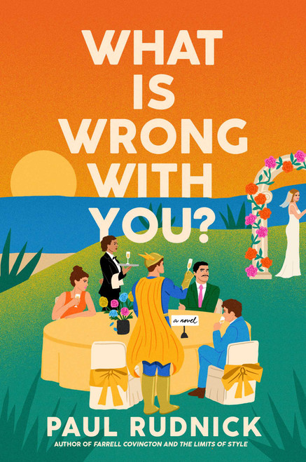What Is Wrong with You? (A Novel) - 9781668068304 by Paul Rudnick, 9781668068304