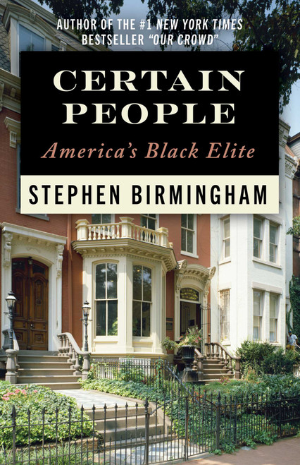 Certain People (America's Black Elite) by Stephen Birmingham, 9781493024711
