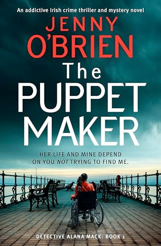 The Puppet Maker (An addictive Irish crime thriller and mystery novel) by Jenny O'Brien, 9781805080268