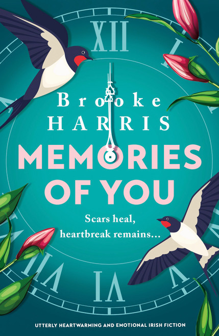 Memories of You (Utterly heartwarming and emotional Irish fiction) by Brooke Harris, 9781805080787