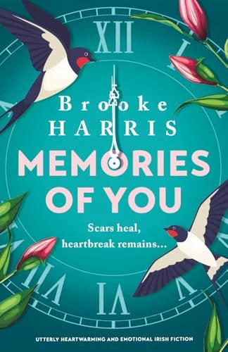 Memories of You (Utterly heartwarming and emotional Irish fiction) by Brooke Harris, 9781805080787