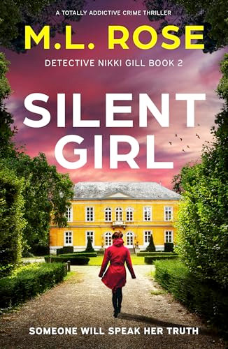 Silent Girl (A totally addictive crime thriller) by M.L. Rose, 9781805082729