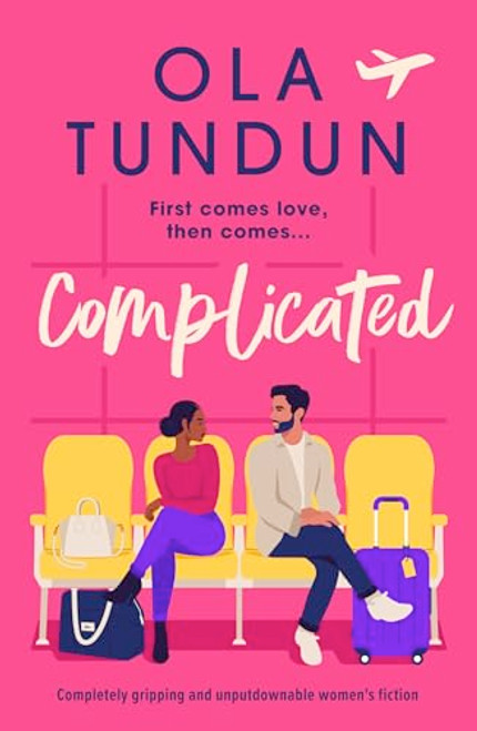 Complicated (Completely gripping and unputdownable women's fiction) by Ola Tundun, 9781805083177