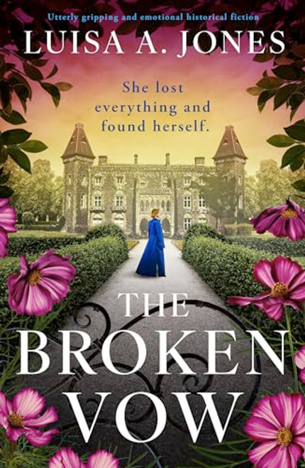 The Broken Vow (Utterly gripping and emotional historical fiction) by Luisa A. Jones, 9781805083290