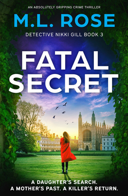 Fatal Secret (An absolutely gripping crime thriller) by M.L. Rose, 9781805083443