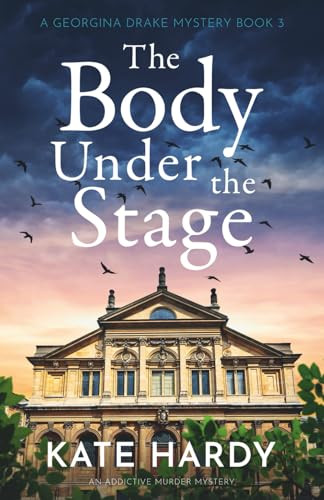 The Body Under the Stage (An addictive murder mystery) by Kate Hardy, 9781805083863