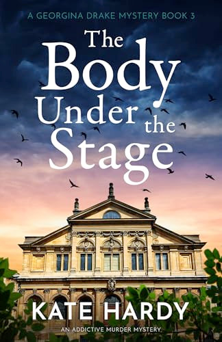 The Body Under the Stage (An addictive murder mystery) by Kate Hardy, 9781805083863
