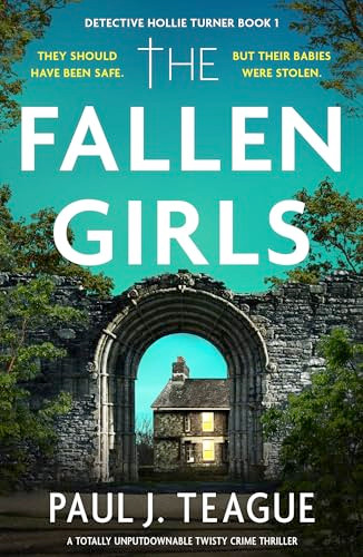 The Fallen Girls by Paul J. Teague, 9781805084891