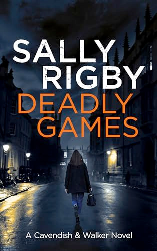 Deadly Games by Sally Rigby, 9781805085676