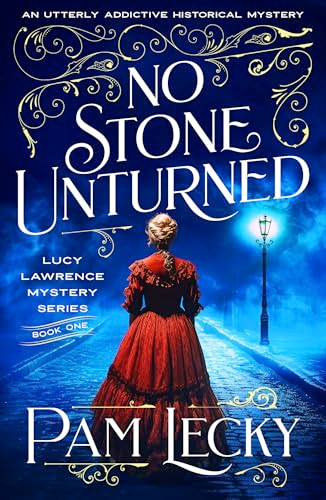 No Stone Unturned (An utterly addictive historical mystery) by Pam Lecky, 9781805086949