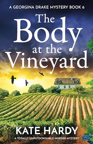 The Body at the Vineyard (A totally unputdownable murder mystery) by Kate Hardy, 9781805087571