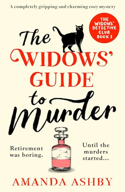 The Widows' Guide to Murder (A completely gripping and charming cozy mystery) by Amanda Ashby, 9781805087960