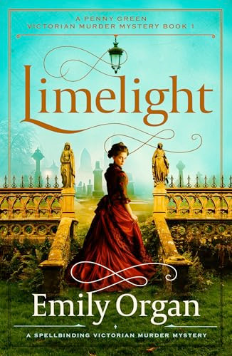 Limelight (A spellbinding Victorian murder mystery) by Emily Organ, 9781805088554