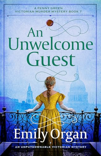 An Unwelcome Guest (An unputdownable Victorian mystery) by Emily Organ, 9781805088677