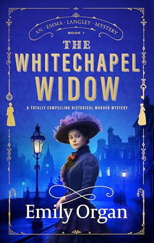 The Whitechapel Widow (A totally compelling historical murder mystery) by Emily Organ, 9781805088806
