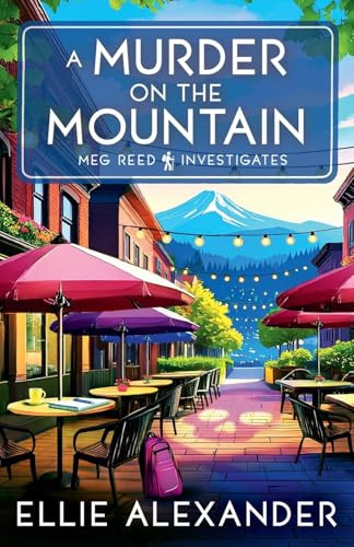 A Murder on the Mountain by Ellie Alexander, 9781837001460